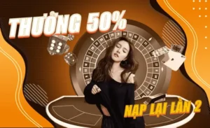 Đừng Bỏ Lỡ Ưu Đãi 50% Nạp Lần 2 Độc Quyền Tại Fastgame888